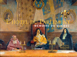 L’hôtel du Parlement – Mémoires du Québec